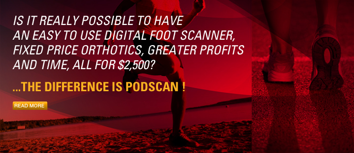 Is is really possible to have an easy to use digital foot scanner, fixed price orthotics, greater profits and time, all for $2,500....The difference is Podscan!
